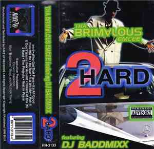 Tha Brimalous Emcee featuring DJ Baddmixx - 2 Hard