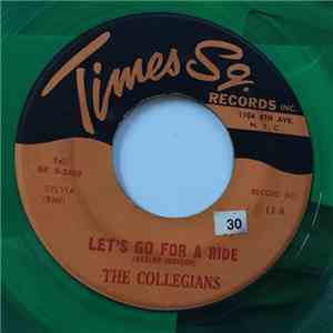 The Collegians - Let's Go For A Ride / Heavenly Night
