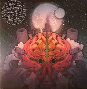 The Emperor Machine - Like A Machine