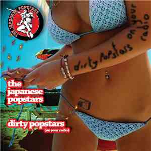 The Japanese Popstars - Dirty Popstars (On Your Radio)