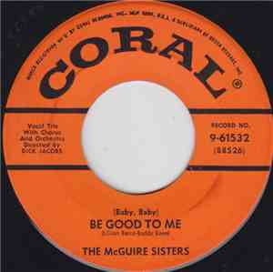 The McGuire Sisters - (Baby, Baby) Be Good To Me / My Baby's Got Such Lovin ...