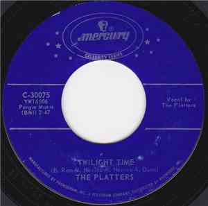 The Platters - Twilight Time / For The First Time (Come Prima)
