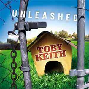 Toby Keith - Unleashed