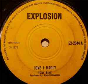 Tony Bins - Love I Madly