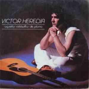 Víctor Heredia - Aquellos Soldaditos De Plomo