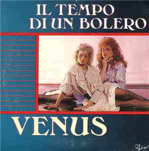 Venus  - Il Tempo Di Un Bolero