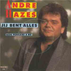 André Hazes - Jij Bent Alles
