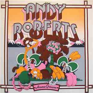 Andy Roberts  - Home Grown