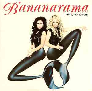 Bananarama - More, More, More