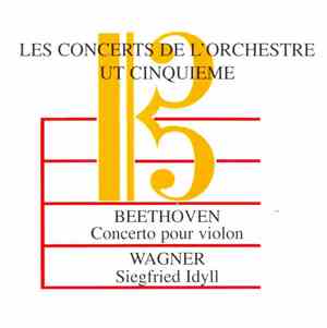 Beethoven, Wagner, Orchestre Ut Cinquième - Concerto Pour Violon - Siegfrie ...