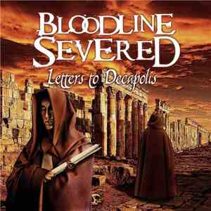 Bloodline Severed - Letters To Decapolis