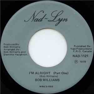Bob Williams  - I'm Alright