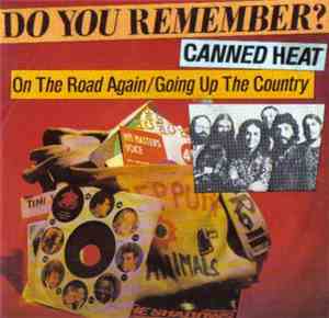 Canned Heat - On The Road Again / Going Up The Country