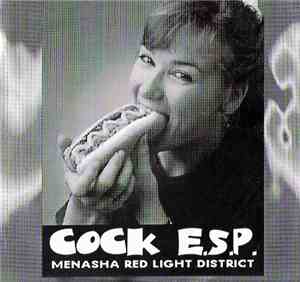 Cock E.S.P. - Menasha Red Light District