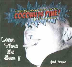 Coconuts Pine - Long Time No See!