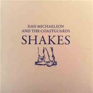 Dan Michaelson & The Coastguards - Shakes