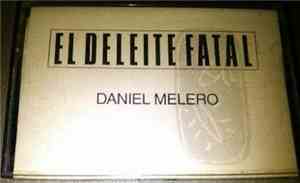 Daniel Melero - El Deleite Fatal