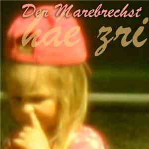 Der Marebrechst - Háe Zri