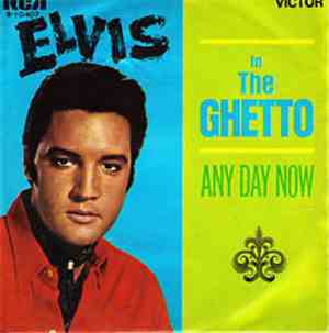 Elvis Presley - In The Ghetto / Any Day Now