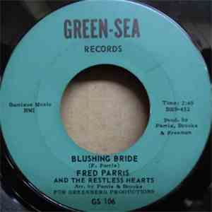 Fred Parris ,And The Restless Hearts - Blushing Bride / Giving My Love To Y ...