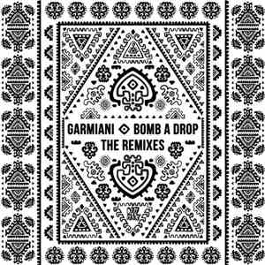 Garmiani - Bomb A Drop - The Remixes