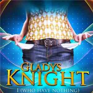 Gladys Knight - I (Who Have Nothing) Remixes