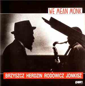 Herdzin, Brzyszcz, Rodowicz, Jonkisz - We Mean Monk