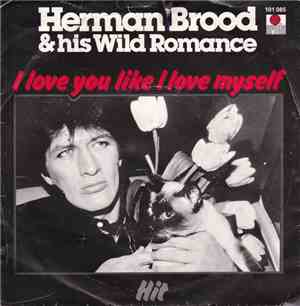 Herman Brood & His Wild Romance - I Love You Like I Love Myself