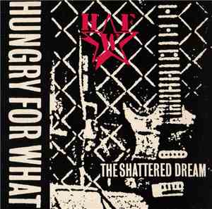 Hungry For What - Shattered Dream