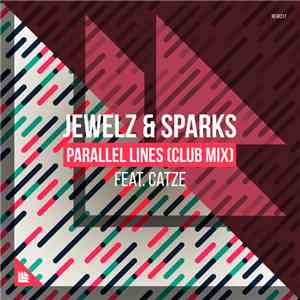 Jewelz & Sparks Feat. Catze - Parallel Lines (Club Mix)