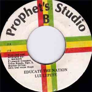 Lui Lepete - Educate The Nation