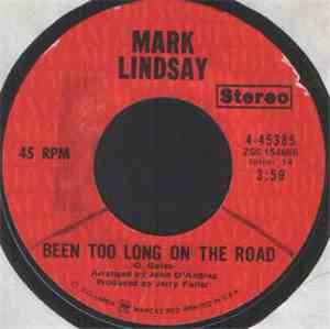 Mark Lindsay - Been Too Long On The Road