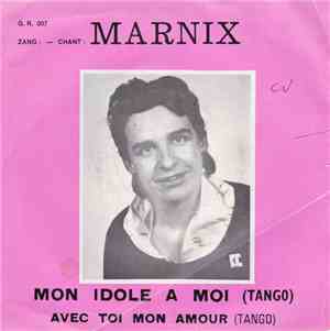 Marnix  - Mon Idole A Moi