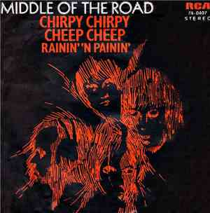 Middle Of The Road - Chirpy Chirpy Cheep Cheep