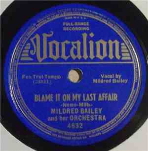 Mildred Bailey And Her Orchestra - Blame It On My Last Affair / What Shall  ...