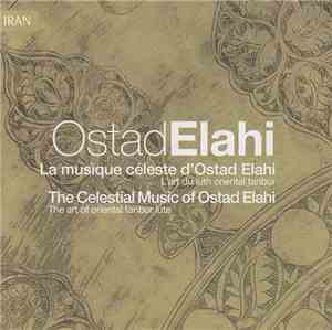 Ostad Elahi - La musique céleste d'Ostad Elahi: L'art du luth oriental tanb ...