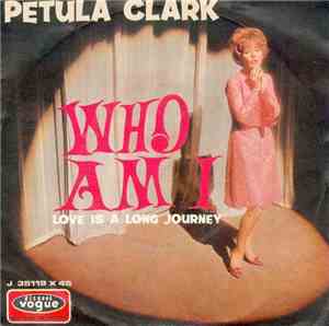 Petula Clark - Who Am I / Love Is A Long Journey