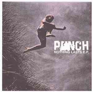 Punch  - Nothing Lasts E.P.