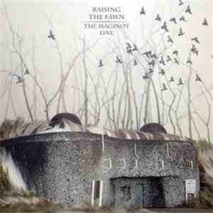 Raising The Fawn - The Maginot Line