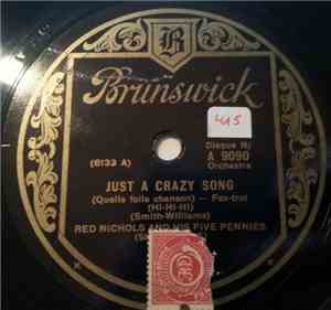 Red Nichols And His Five Pennies - Just A Crazy Song / You Rascal You
