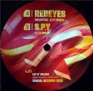 Redeyes / S.P.Y - My Valentine (S.P.Y Remix) / Elite Squad