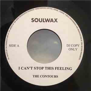 The Contours / The Four Tops - I Can't Stop This Feeling / I Can't Stop Thi ...