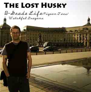 The Lost Husky - B-Grade Life