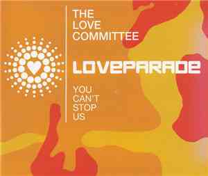 The Love Committee - You Can't Stop Us (Loveparade 2001)