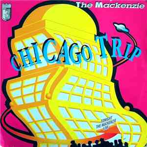 The Mackenzie - Chicago Trip (Remix)