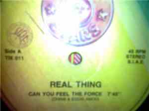The Real Thing / Young & Company - Can You Feel The Force / Like What You'r ...