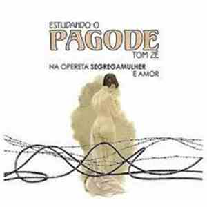 Tom Zé - Estudando O Pagode (Na Opereta Segregamulher E Amor)