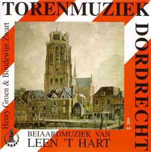 Torenmuziek Dordrecht - Torenmuziek Dordrecht Vol. 2 - Beiaardmuziek Van Le ...