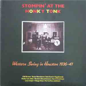 Various - Stompin' At The Honky Tonk: Western Swing In Houston 1936-1941