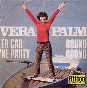 Vera Palm - Er Gab 'Ne Party / Round Round